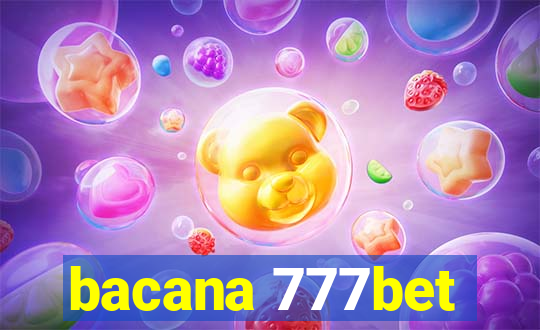 bacana 777bet